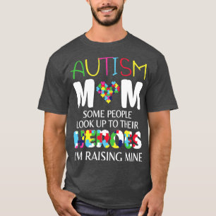 Autismus Mama einige Leute schauen auf ihre Helden T-Shirt