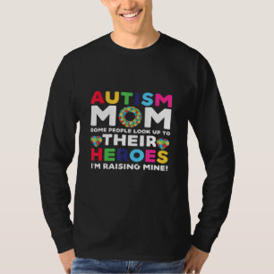 Autismus-Mama Einige Leute schauen ihren Helden Au T-Shirt