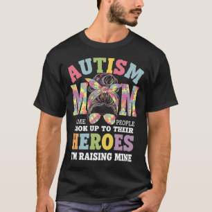 Autismus-Mama erzieht Held Unordentlicher Dutt Aut T-Shirt