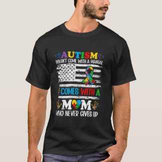 Autismus-Mama Kommt Nicht Mit Einem Handbuch Autis T-Shirt