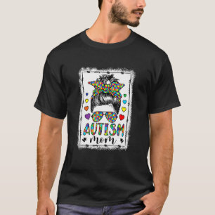 Autismus Mama Life Messy Bun gebleicht Motheru2019 T-Shirt