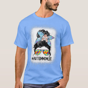 Autismus Mama Life Messy Bun Osterfest Sonnige Mam T-Shirt