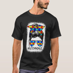 Autismus Mama Life Messy Bun Sonnenbrille Bandana T-Shirt