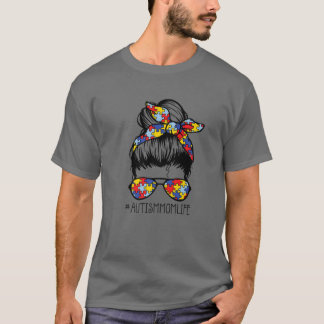 Autismus Mama Life Messy Bun Sonnenbrille Bandana  T-Shirt