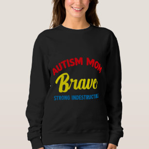 Autismus Mama mutig stark unstrukturierbar geförde Sweatshirt