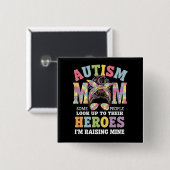 Autismus Mama Raising Hero Messy Bun Autistic Button (Vorne & Hinten)