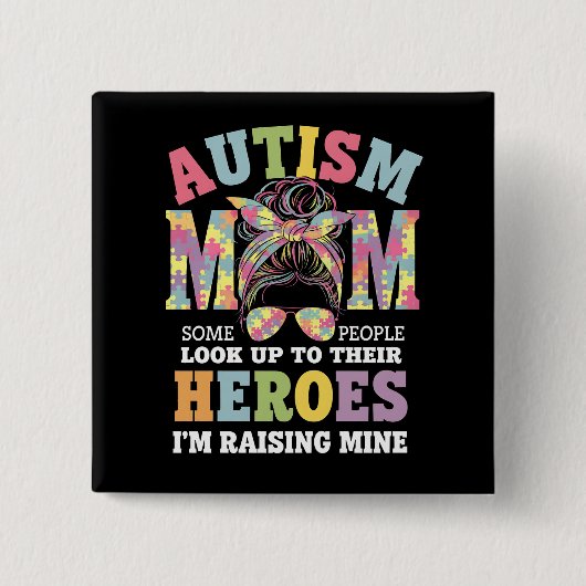 Autismus Mama Raising Hero Messy Bun Autistic Button (Vorderseite)