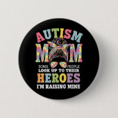 Autismus Mama Raising Hero Messy Bun Autistic Button (Vorderseite)