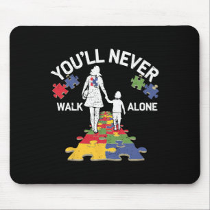 Autismus-Mama Sie werden niemals allein laufen Aut Mousepad