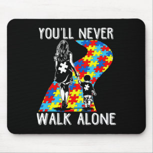 Autismus-Mama Sie werden niemals allein laufen Aut Mousepad