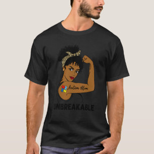 Autismus-Mama Starke Schwarze Frauen Unzerbrechlic T-Shirt