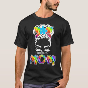 Autismus-Mama-Unordentliche-Frisur-Sonnenbrille-Ba T-Shirt