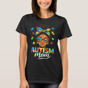 Autismus-Mama unordentlicher Dutt schwarze Frauen  T-Shirt