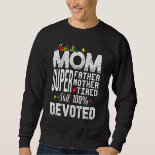 Autismus-Mama Unzerbrechlich Autistisches Bewussts Sweatshirt