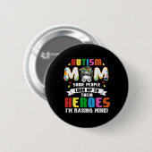 Autismus-Mama, zu der einige Leute aufblicken Held Button (Vorne & Hinten)