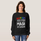 Autismus Maske Toleranz Autistische Sensibilität B Sweatshirt (Vorne ganz)