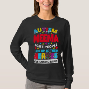 Autismus Meema Menschen schauen nach ihren Helden T-Shirt