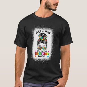Autismus-Mutter-Leben Bewusstsein Unordentlicher D T-Shirt