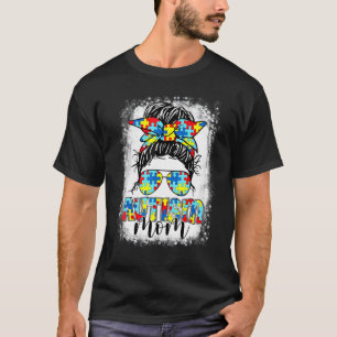 Autismus-Mutter-Leben-Unordentliche-Bun-Sonnenbril T-Shirt