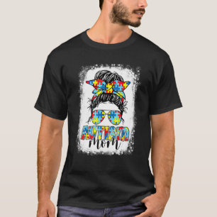 Autismus-Mutter-Leben-Unordentliche-Bun-Sonnenbril T-Shirt