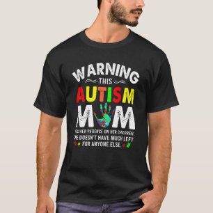Autismus-Mutter verwendet Geduld bei ihren Kindern T-Shirt