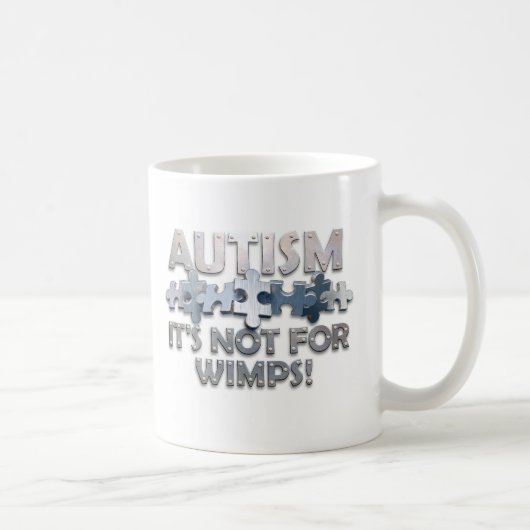 Autismus: Nicht für Wimps Kaffeetasse (Rechts)