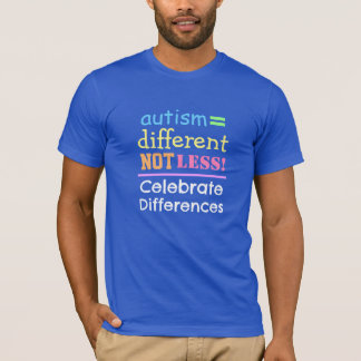 Autismus=Nicht weniger autistischer T - Shirt