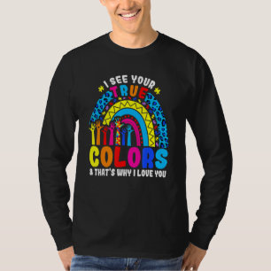 Autismus Rainbow Trend Ich sehe Ihre wahren Farben T-Shirt