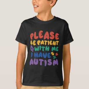 Autismus Regenbogen Bewusstsein Seien Sie Geduldig T-Shirt