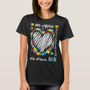 Autismus Regenbogen Herz Im April Tragen Wir Blau  T-Shirt