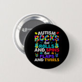 Autismus Rocks Rolls Spins Flaps Bewusstsein Kids Button (Vorne & Hinten)