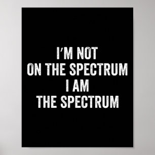 Autismus Shirt lustig ich bin nicht auf dem Spektr Poster