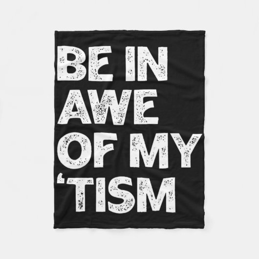 Autismus Shirt lustig sein in Awe meiner Taufe Fleecedecke (Vorderseite)