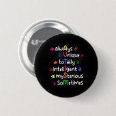 Autismus-Shirts Immer Einzigartig Total Intelligen Button (Vorne & Hinten)