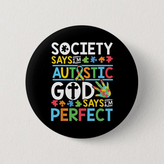 Autismus Sohn Kind Tochter Gesellschaft Gott sagt, Button (Vorderseite)