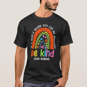 Autismus Sohn Kind Tochter Mama Sei Freundlich Reg T-Shirt