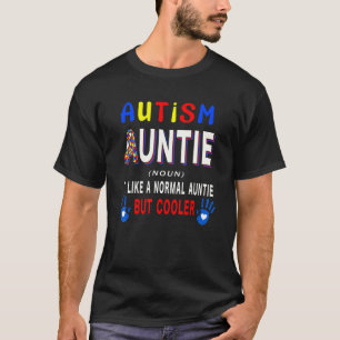 Autismus-Tante Definition Kühler Stolz Autismus be T-Shirt
