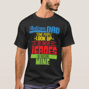 Autismus-Vater, zu dem einige Leute als Vorbild au T-Shirt