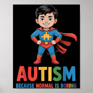 Autismus, weil Normalität langweilig ist Superheld Poster