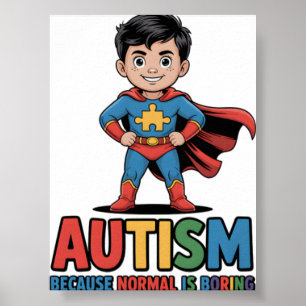Autismus, weil Normalität langweilig ist Superheld Poster