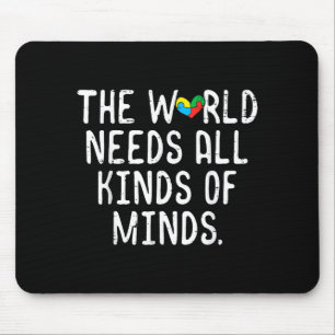 Autismus Welt Braucht Alle Arten Von Bewusstseins  Mousepad