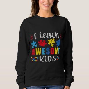 Autismus Zitat I lehren Phantastische Kinder Autis Sweatshirt