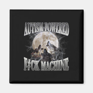 Autismusbetriebene F#ck-Maschine Lustiges Meme-Wol Magnet
