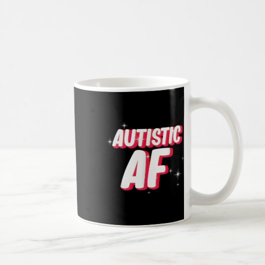 Autistic Af _ Autismus Awareness Kaffeetasse (Rechts)