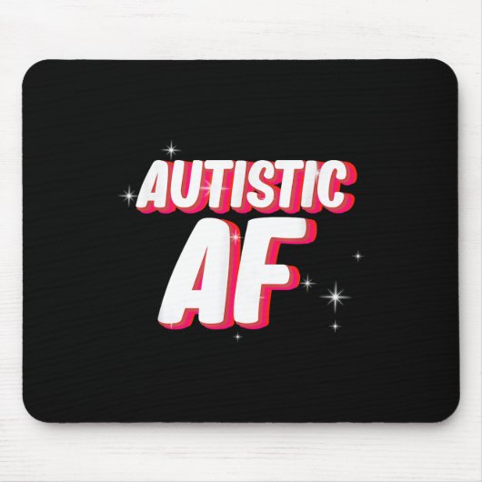 Autistic Af _ Autismus Awareness Mousepad (Vorne)