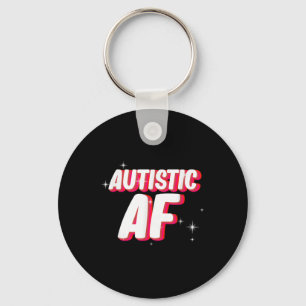 Autistic Af _ Autismus Awareness Schlüsselanhänger