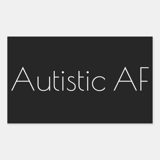 Autistic AF Rechteckiger Aufkleber (Vorderseite)