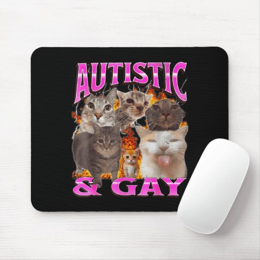 Autistic And Gay Funny Cat Meme Bootleg Graphic  Mousepad (Mit Mouse)