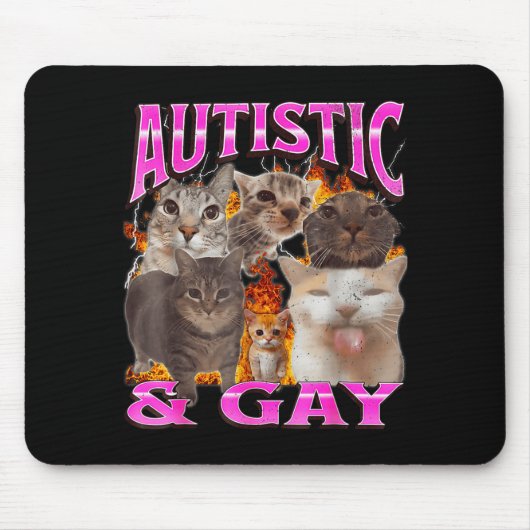 Autistic And Gay Funny Cat Meme Bootleg Graphic Mousepad (Vorne)