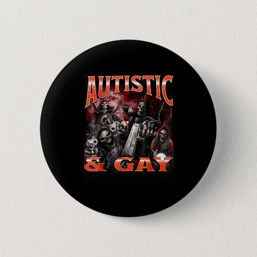Autistic And Gay Funny Hard Skeleton Meme Bootleg Button (Vorderseite)